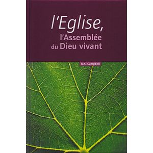 L'Église, L'Assemblée Du Dieu Vivant