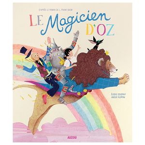 Philippe Auzou LE MAGICIEN D'OZ - Auzou