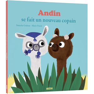 Philippe Auzou ANDIN SE FAIT UN NOUVEAU COPAIN - Auzou
