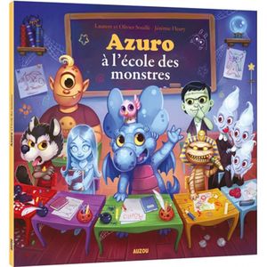 Philippe Auzou AZURO A L'ECOLE DES MONTRES / Collection Auzou