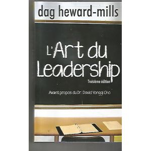 L'ART Du LEADERSHIP Troisième Edition