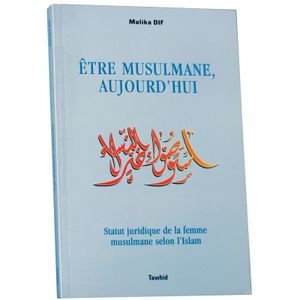 Être Musulmane Aujourd'hui Malika Dif - Edition Tawhid