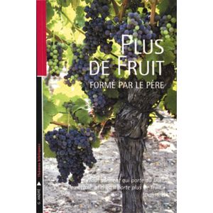 Plus De Fruits, Formé Par Le Père