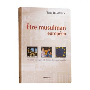 Être Musulman Européen De Tariq Ramadan