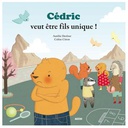 Philippe Auzou CEDRIC VEUT ETRE FILS UNIQUE ! Auzou