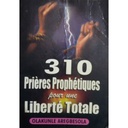Livre De La Prière 310 Prohétique Pour La Liberté Totale