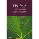 L'Église, L'Assemblée Du Dieu Vivant