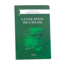 La Vocation De L'islam Malek Bennabi - Edition Tawhid