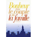 Le Bonheur Dans Le Couple Et La Famille